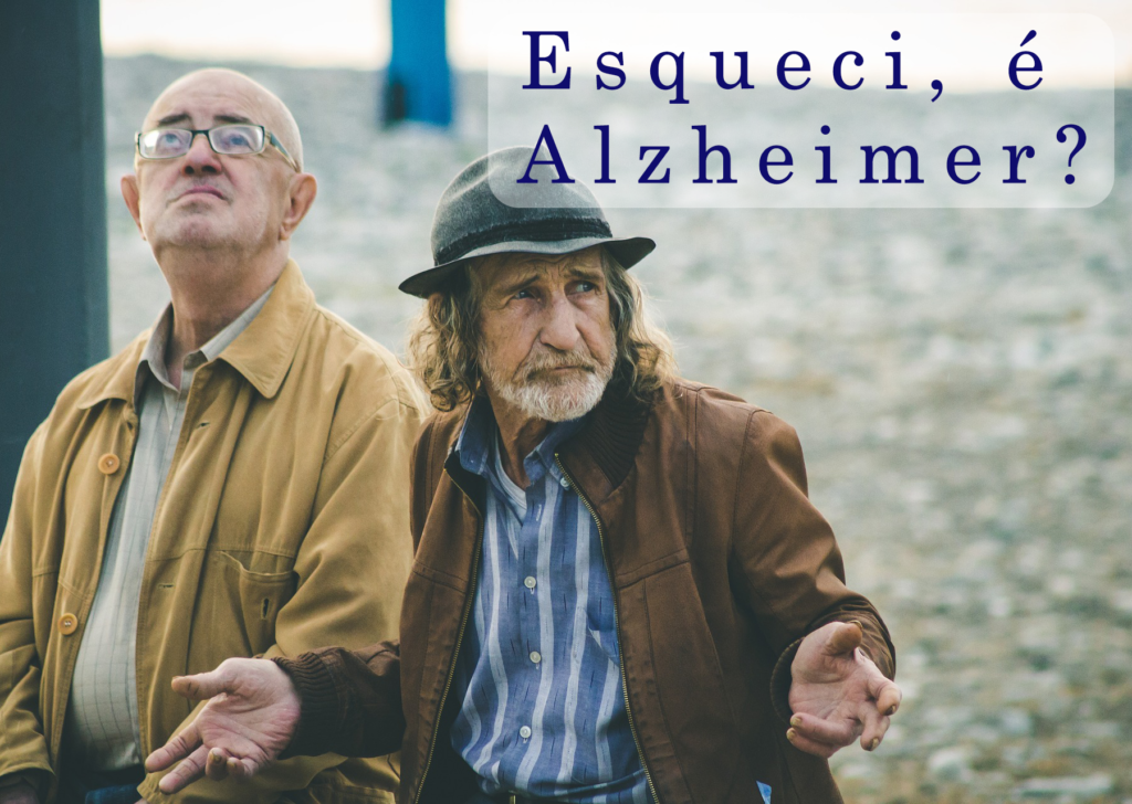 Esqueci, é Alzheimer